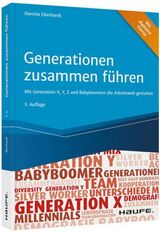 Cover von Generationen zusammen führen - mit Millennials, Generation X und Babyboomern die Arbeitswelt gestalten